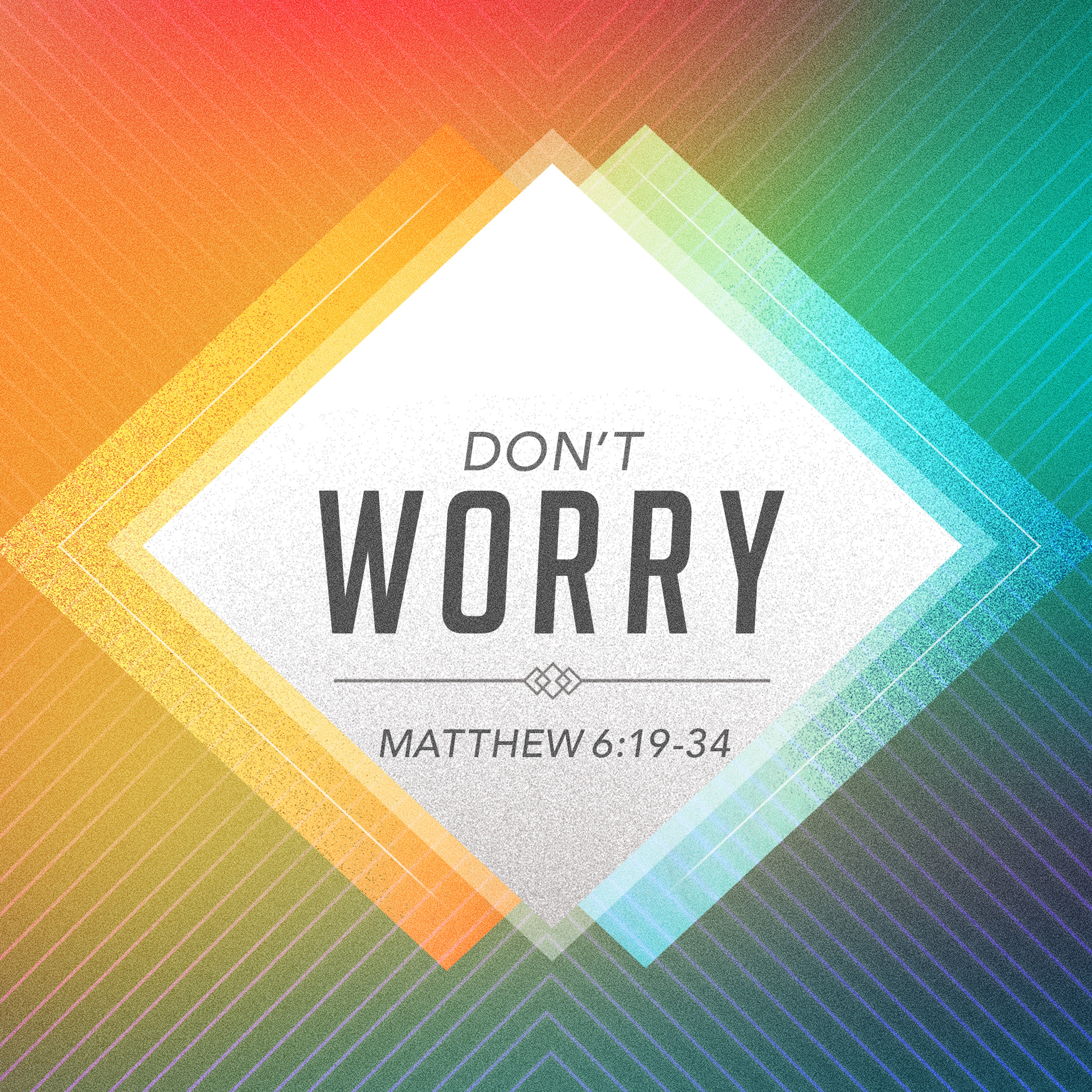 Visiting Speakers 6 Don t Worry Matthew 6 19 34 Trinity Church Visiting Speakers 6 Don t Worry Matthew 6 19 34 Trinity Church