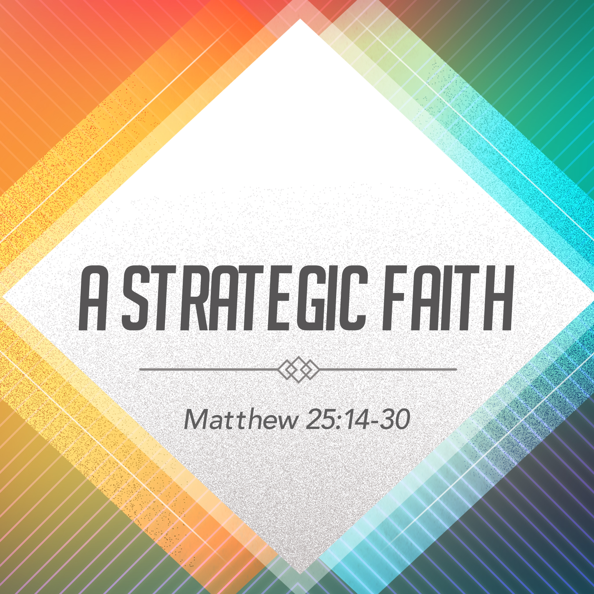 Other Sermons 21 A Strategic Faith Matthew 25 14 30 Trinity Church Victor Harbor